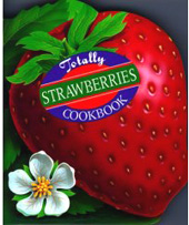Totally Strawberry Cookbook