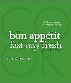 The Bon Apptit Fast Easy Fresh Cookbook