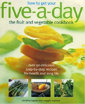Five-A-Day Fruit and Vegetable Cookbook by Maggie Mayhew and Christine Ingram