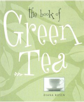 The Book of Green Tea by Diana Rosen