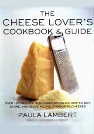 The Cheese Lover's Cookbook And Guide