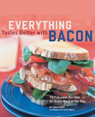 Everything Tastes Better With Bacon by Sara  Perry